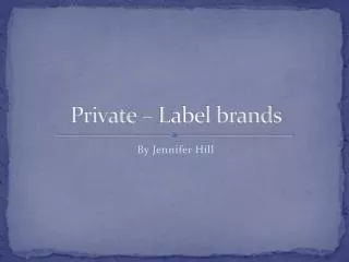 Private – Label brands