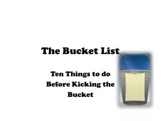 The Bucket List