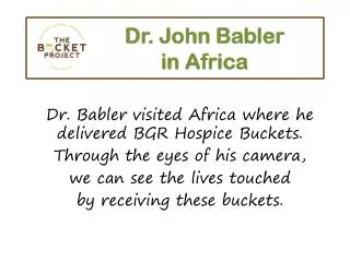 Dr. John Babler 	in Africa