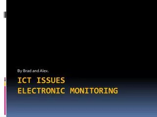 ICT Issues Electronic Monitoring