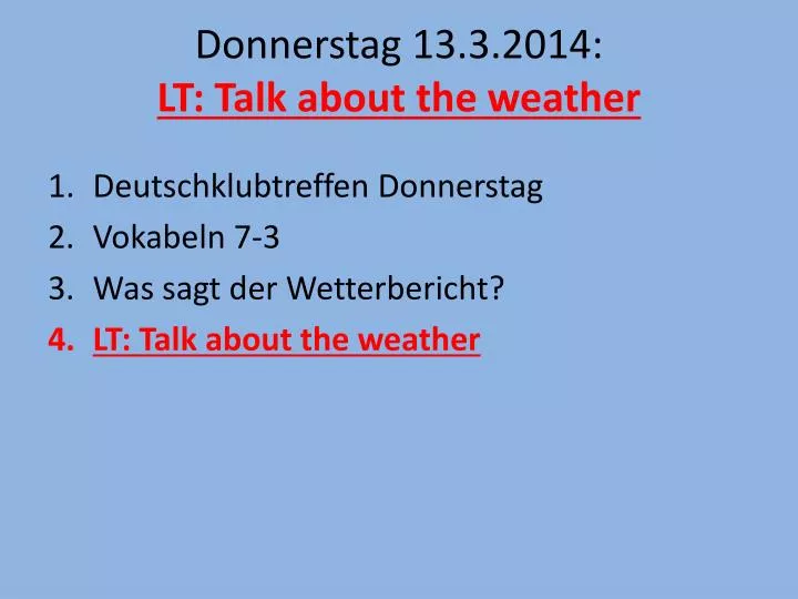 donnerstag 13 3 2014 lt talk about the weather