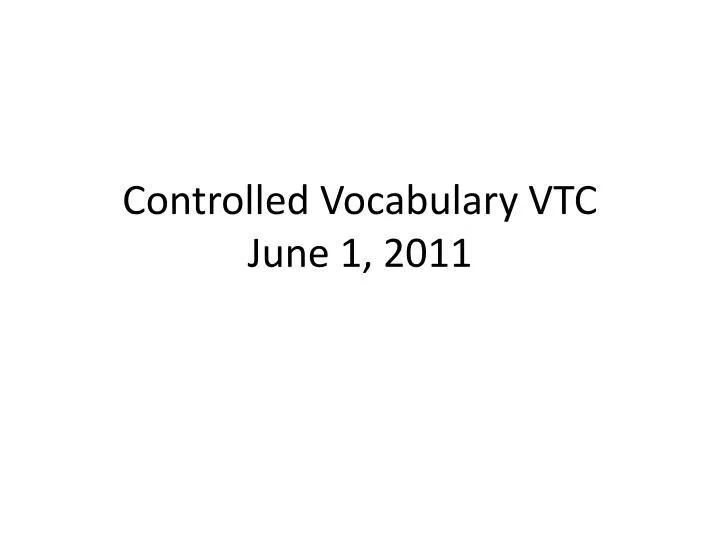 controlled vocabulary vtc june 1 2011
