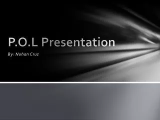 P.O.L Presentation
