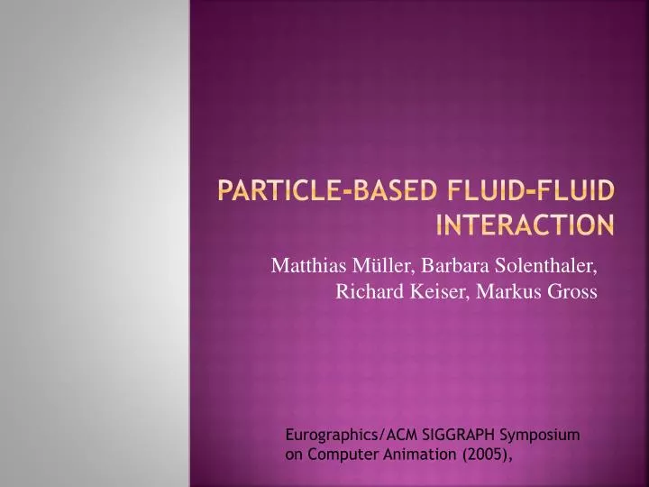 particle based fluid fluid interaction