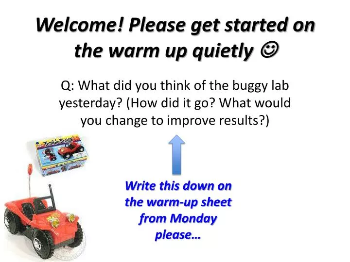 welcome please get started on the warm up quietly