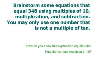 How do you know this expression equals 348? How did you use multiples of 10?