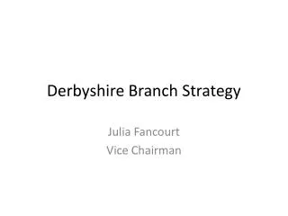 Derbyshire Branch Strategy