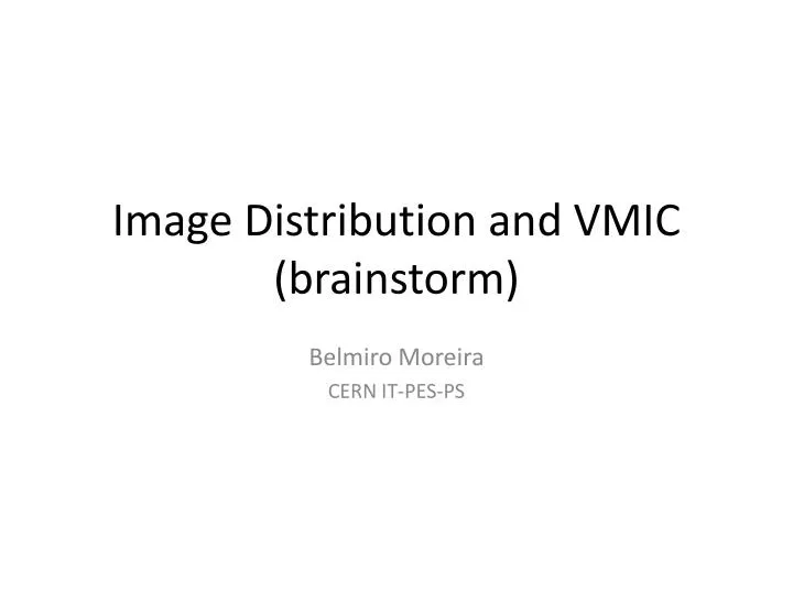 image distribution and vmic brainstorm