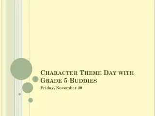 Character Theme Day with Grade 5 Buddies