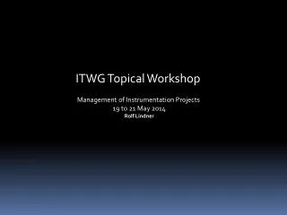 ITWG Topical Workshop