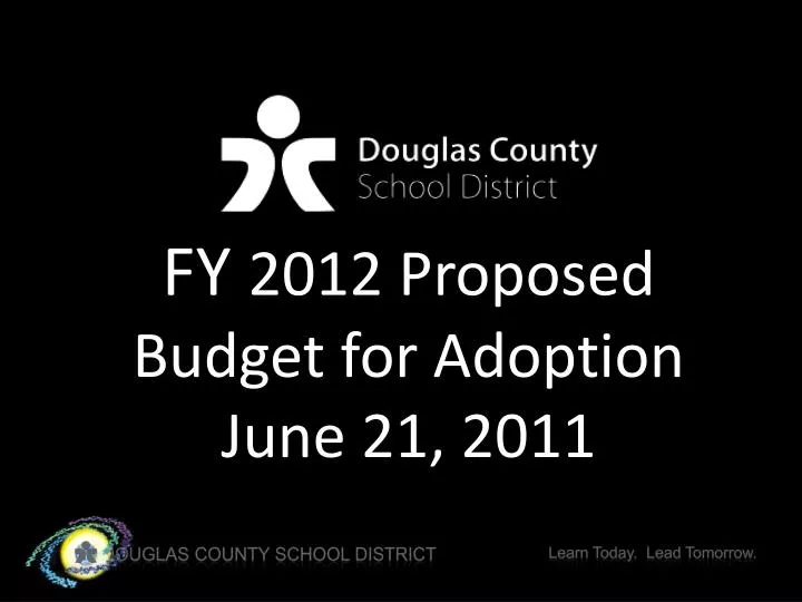 fy 2012 proposed budget for adoption june 21 2011