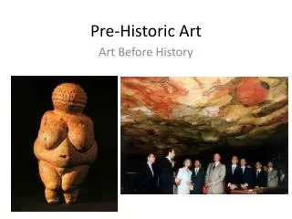 Pre-Historic Art