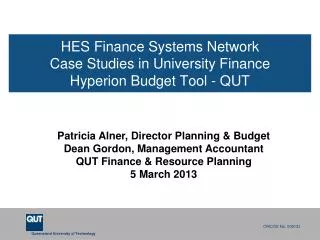 HES Finance Systems Network Case Studies in University Finance Hyperion Budget Tool - QUT