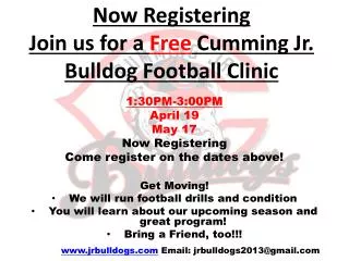 Now Registering Join us for a Free Cumming Jr. Bulldog Football Clinic
