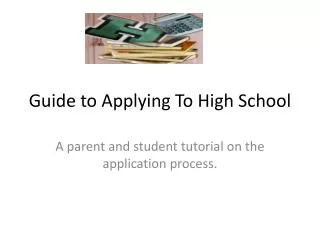 Guide to Applying To High School