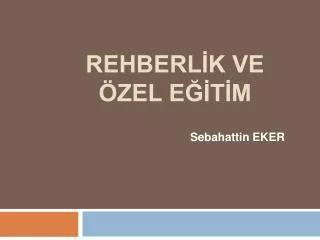 rehberl k ve zel e t m