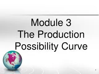 Module 3 The Production Possibility Curve