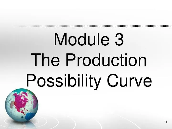 module 3 the production possibility curve