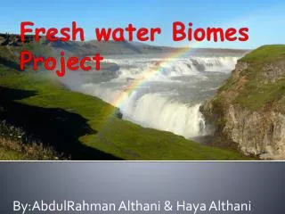Fresh water Biomes Project