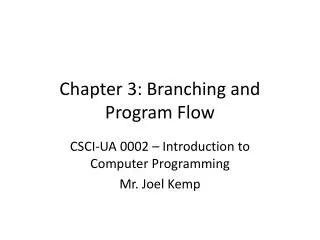 Chapter 3: Branching and Program Flow