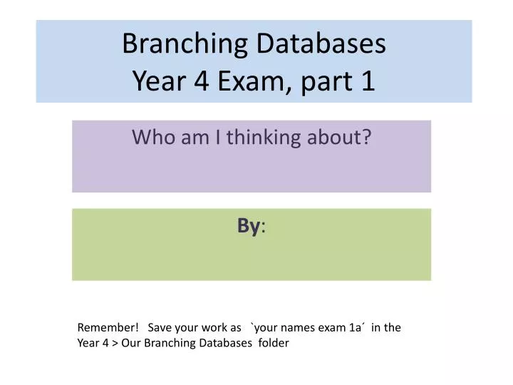 branching databases year 4 exam part 1