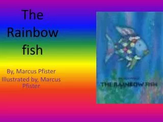 The Rainbow fish