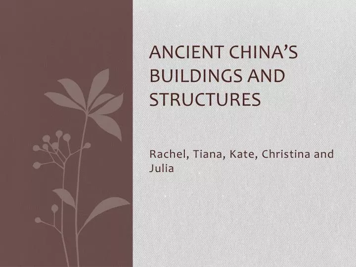 ancient china s buildings and structures