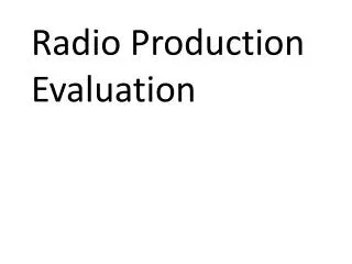 Radio Production Evaluation