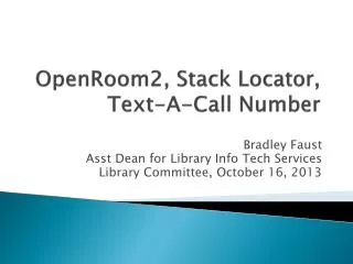 OpenRoom2, Stack Locator, Text-A-Call Number