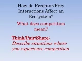 How do Predator/Prey Interactions Affect an Ecosystem?