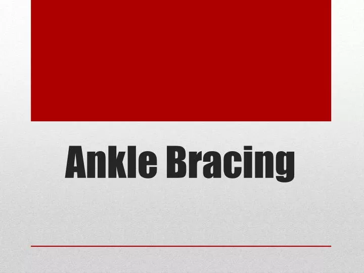 ankle bracing