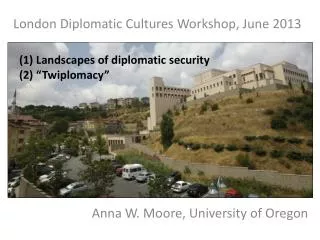 London Diplomatic Cultures Workshop, June 2013