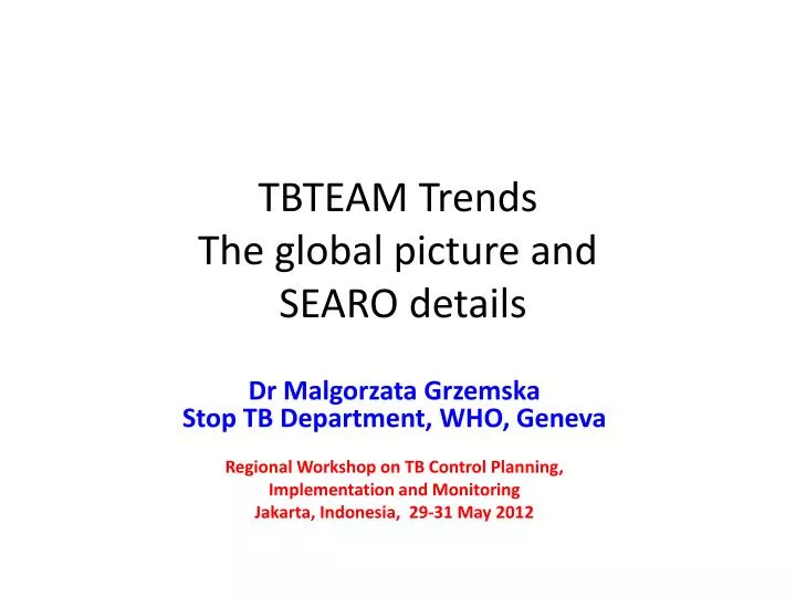 tbteam trends the global picture and searo details