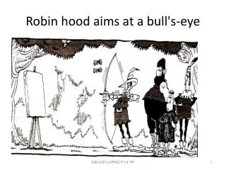 Robin hood aims at a bull's-eye