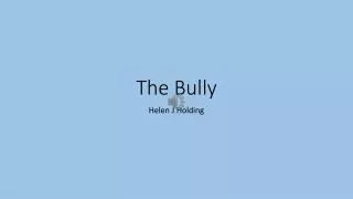 the bully
