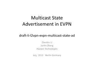 Multicast State Advertisement in EVPN draft-li-l2vpn-evpn-multicast-state-ad