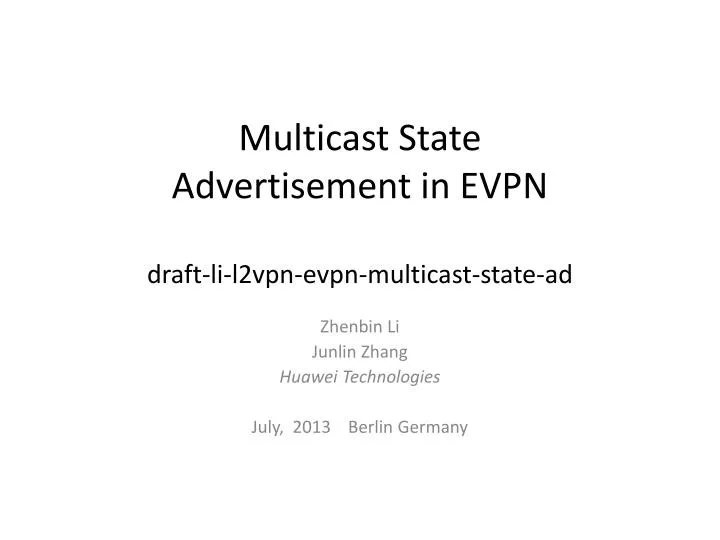 multicast state advertisement in evpn draft li l2vpn evpn multicast state ad