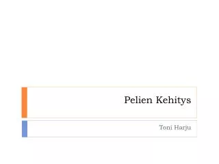 pelien kehitys
