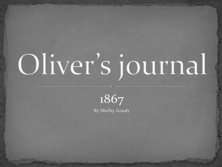oliver s journal
