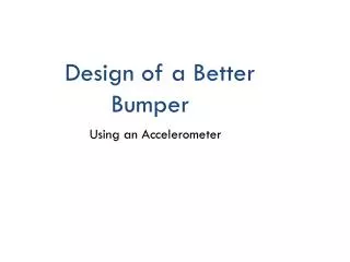 Design of a Better Bumper