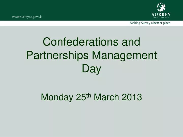 confederations and partnerships management day monday 25 th march 2013