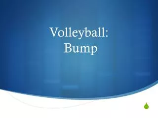 Volleyball: Bump