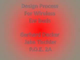 Desig n Process For Wireless Ear buds