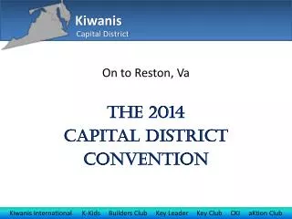 On to Reston, Va The 2014 Capital District Convention