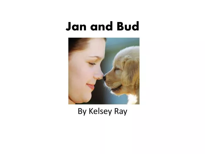 jan and bud