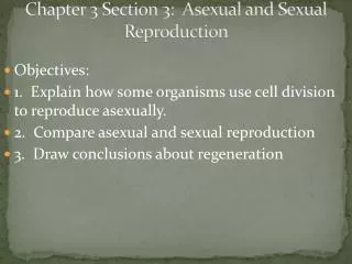 Chapter 3 Section 3: Asexual and Sexual Reproduction