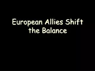 European Allies Shift the Balance