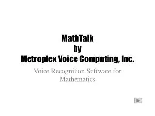 MathTalk by Metroplex Voice Computing, Inc.