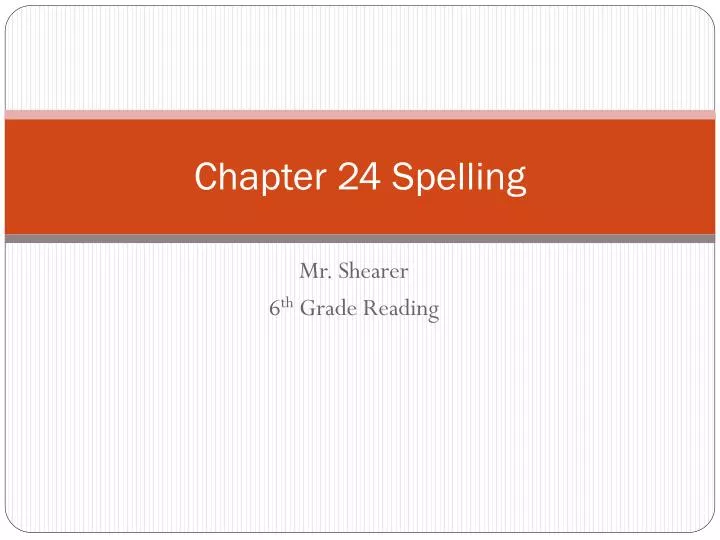 chapter 24 spelling