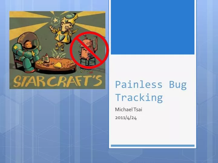 painless bug tracking